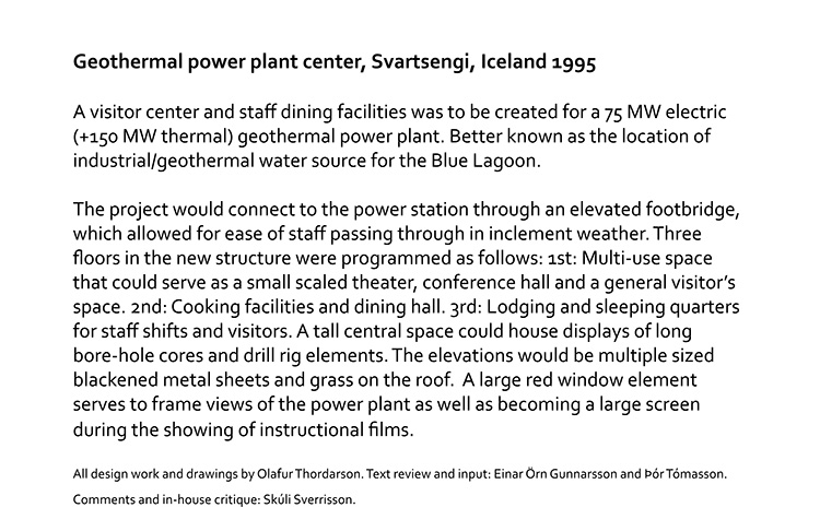 Olafur Thordarson Architecture, design: Geothermal Powerplant visitors Center 1995